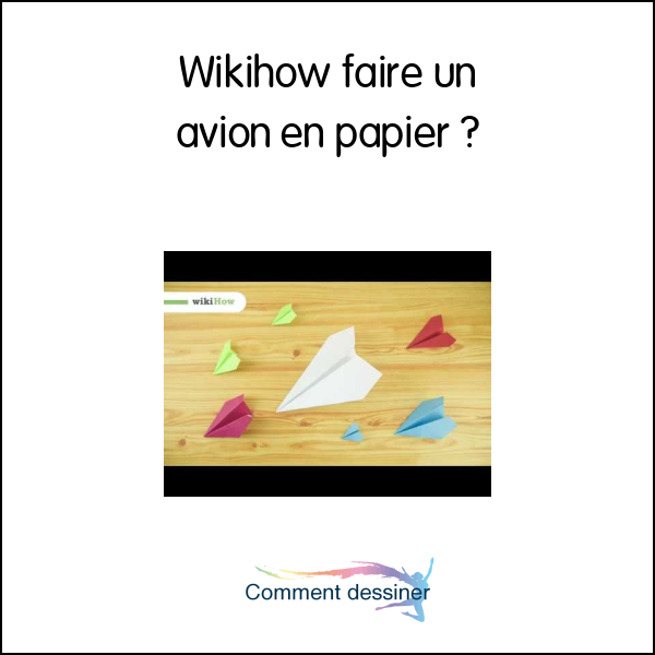 Wikihow faire un avion en papier